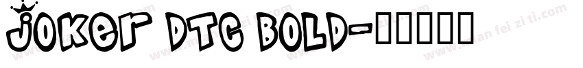 Joker DTC Bold字体转换